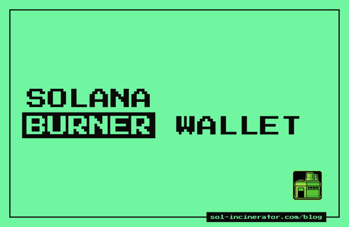 Burner Wallet on Solana: What It Is and How to Clean One Up